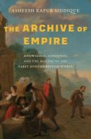 Archive of Empire: Knowledge, Conquest, and the Making of the Early Modern British World