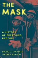Mask: A History of Breathing Bad Air