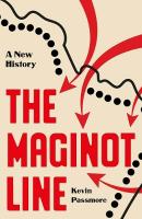 Maginot Line: A New History