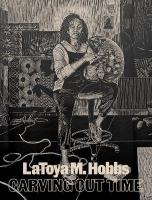 LaToya M. Hobbs: Carving Out Time