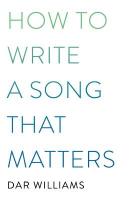 How to Write a Song that Matters