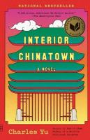 Interior Chinatown: A Novel (National Book Award Winner)