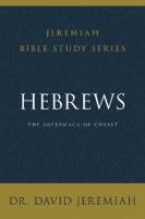 Hebrews: The Supremacy of Christ