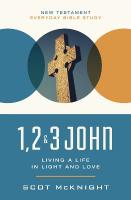 1, 2, 3 John: Living a Life in Light and Love
