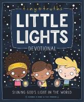 Tiny Truths Little Lights Devotional: Shining Gods Light in the World