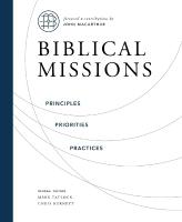 Biblical Missions: Principles, Priorities, and Practices