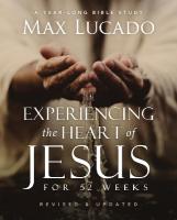 Experiencing the Heart of Jesus for 52 Weeks Revised and Updated: A Year-Long Bible Study Enlarged edition