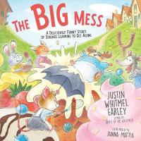 Big Mess: A Deliciously Funny Story of Siblings Learning to Get Along
