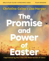 Promise and Power of Easter Bible Study Guide plus Streaming Video: Captivated by the Cross and Resurrection of Jesus