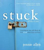 Stuck Bible Study Guide plus Streaming Video, Updated Edition: The Places We Get Stuck and   the God Who Sets Us Free