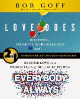 Love Does/Everybody Always 2-in-1 Bible Study Guide plus Streaming Video: Discover a Secretly Incredible Life and Become Love in a World Full of  Difficult People