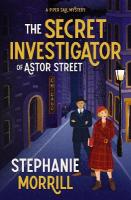 Secret Investigator of Astor Street: A Piper Sail Mystery
