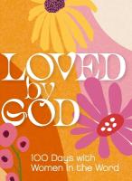 Loved by God: 100 Days with Women in the Word