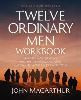 Twelve Ordinary Men Workbook, Revised and Updated: How Jesus Shaped His Disciples for Greatness and What He Wants to Do with You Enlarged edition