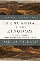 Scandal of the Kingdom: How the Parables of Jesus Revolutionize Life with God ITPE Edition