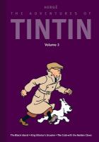 Adventures of Tintin: Volume 3: The Black Island / King Ottokar's Sceptre / The Crab with the Golden Claws