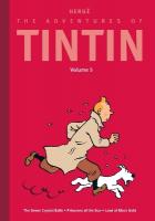 Adventures of Tintin: Volume 5: The Seven Crystal Balls / Prisoners of the Sun / Land of Black Gold