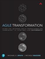Agile Transformation: Using the Integral Agile Transformation Framework to Think and Lead  Differently