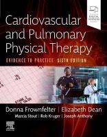 Cardiovascular and Pulmonary Physical Therapy: Evidence to Practice 6th edition