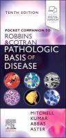 Pocket Companion to Robbins & Cotran Pathologic Basis of Disease 10th edition