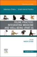 Feline Practice: Integrating Medicine and Well-Being (Part II), An Issue of  Veterinary Clinics of North America: Small Animal Practice, Volume 50-5