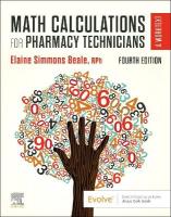 Math Calculations for Pharmacy Technicians: A Worktext 4th edition