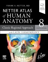 LATIN TERMINOLOGY Netter Atlas of Human Anatomy: Classic Regional Approach  with Latin Terminology: paperback plus eBook 8th edition