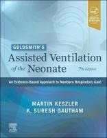 Goldsmith's Assisted Ventilation of the Neonate: An Evidence-Based Approach to Newborn Respiratory Care 7th edition