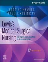 Study Guide for Lewis's Medical-Surgical Nursing: Assessment and Management of Clinical Problems 12th edition