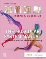 Muscular System Manual: The Skeletal Muscles of the Human Body 5th edition
