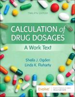 Calculation of Drug Dosages: A Work Text 12th edition