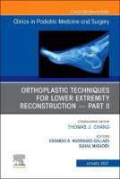 Orthoplastic techniques for lower extremity reconstruction - Part II, An  Issue of Clinics in Podiatric Medicine and Surgery, Volume 38-1