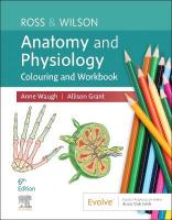 Ross & Wilson Anatomy and Physiology Colouring and Workbook 6th edition