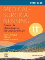 Study Guide for Medical-Surgical Nursing: Concepts for Clinical Judgment and Collaborative Care 11th edition