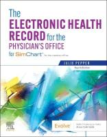 Electronic Health Record for the Physician's Office: For Simchart for the Medical Office 4th edition