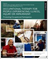Occupational Therapy for People Experiencing Illness, Injury or Impairment: Promoting Occupational Participation 8th edition