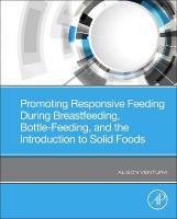 Promoting Responsive Feeding During Breastfeeding, Bottle-Feeding, and the  Introduction to Solid Foods