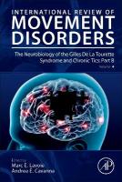Neurobiology of the Gilles De La Tourette Syndrome and Chronic Tics: Part B, Volume 4