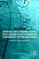Manual of Chronic Total Occlusion Percutaneous Coronary Interventions: A Step-by-Step Approach 3rd edition