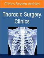 Robotic Thoracic Surgery, An Issue of Thoracic Surgery Clinics, Volume 33-1