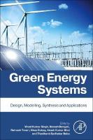 Green Energy Systems: Design, Modelling, Synthesis and Applications