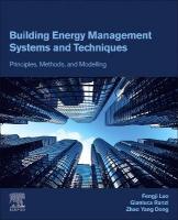 Building Energy Management Systems and Techniques: Principles, Methods, and Modelling