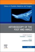 Arthroscopy of the Foot and Ankle, An Issue of Clinics in Podiatric Medicine  and Surgery, Volume 40-3
