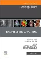 Imaging of the Lower Limb, An Issue of Radiologic Clinics of North America, Volume 61-2