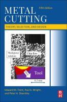 Metal Cutting: Theory, Selection, and Design 5th edition