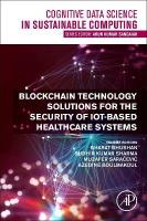 Blockchain Technology Solutions for the Security of IoT-Based Healthcare  Systems