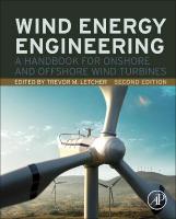 Wind Energy Engineering: A Handbook for Onshore and Offshore Wind Turbines 2nd edition