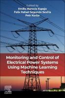 Monitoring and Control of Electrical Power Systems using Machine Learning  Techniques