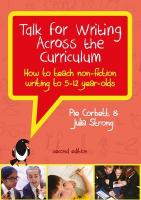 Talk for Writing Across the Curriculum: How to Teach Non-Fiction Writing to  5-12 Year-Olds (Revised Edition) 2nd edition