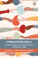 Consultation Skills: A Student Guide to Clinical Communication and Behaviour  Change